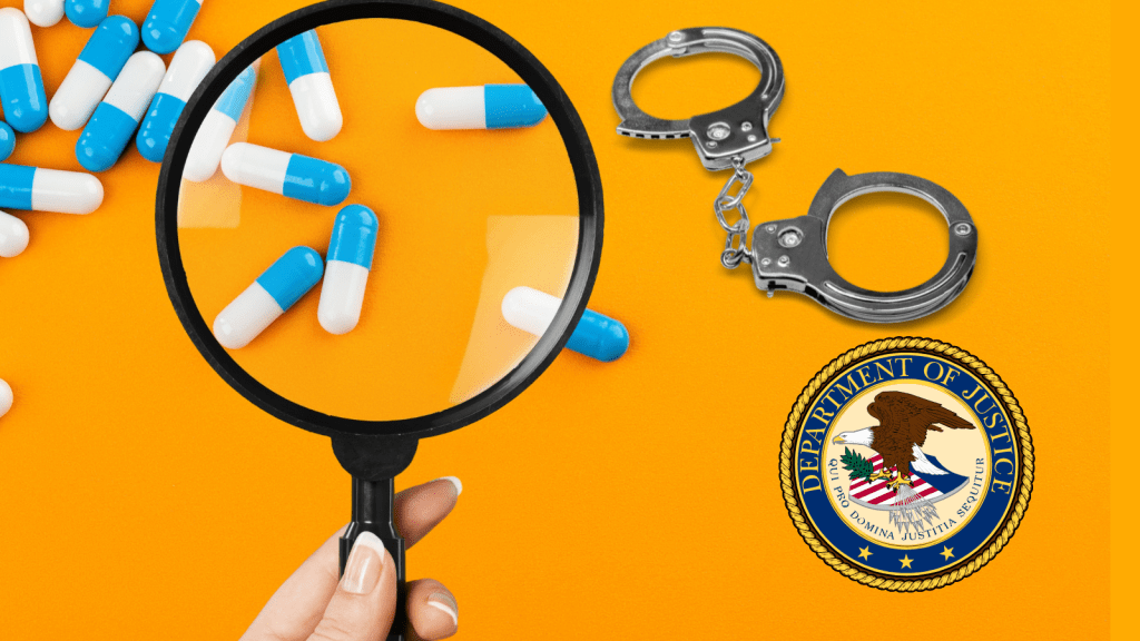 prescription pills under a magnifying glass with handcuffs and the US Department of Justice Seal in the corner